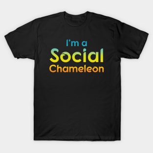 I'm a Social Chameleon | Quotes | Blue Yellow Orange T-Shirt